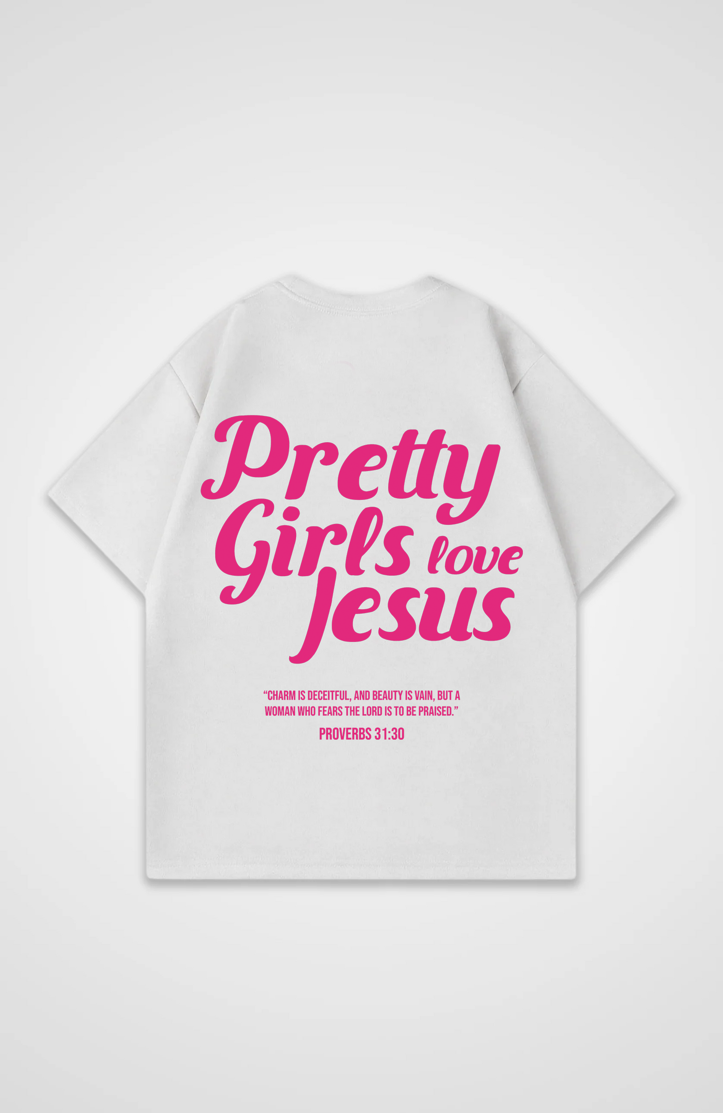 Pretty Girls Love Jesus Pink Oversized Shirt