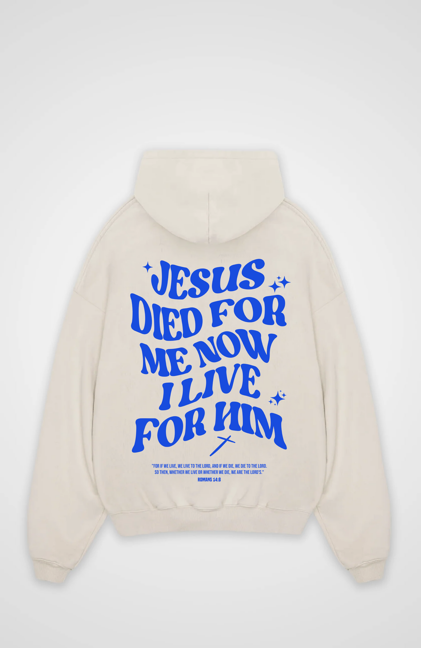 He died for you Oversized Hoodie