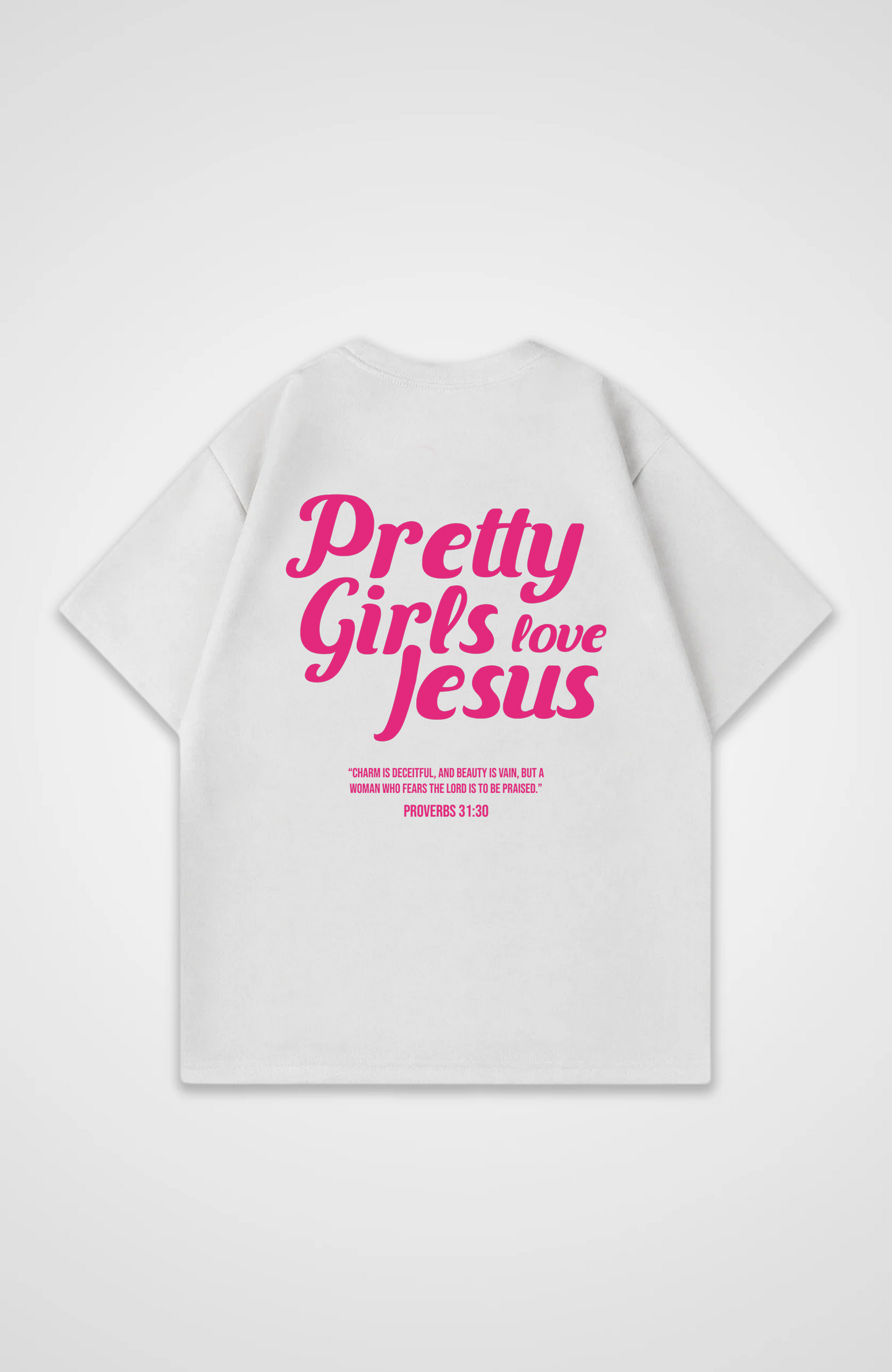 Pretty Girls love Jesus Oversized Shirt