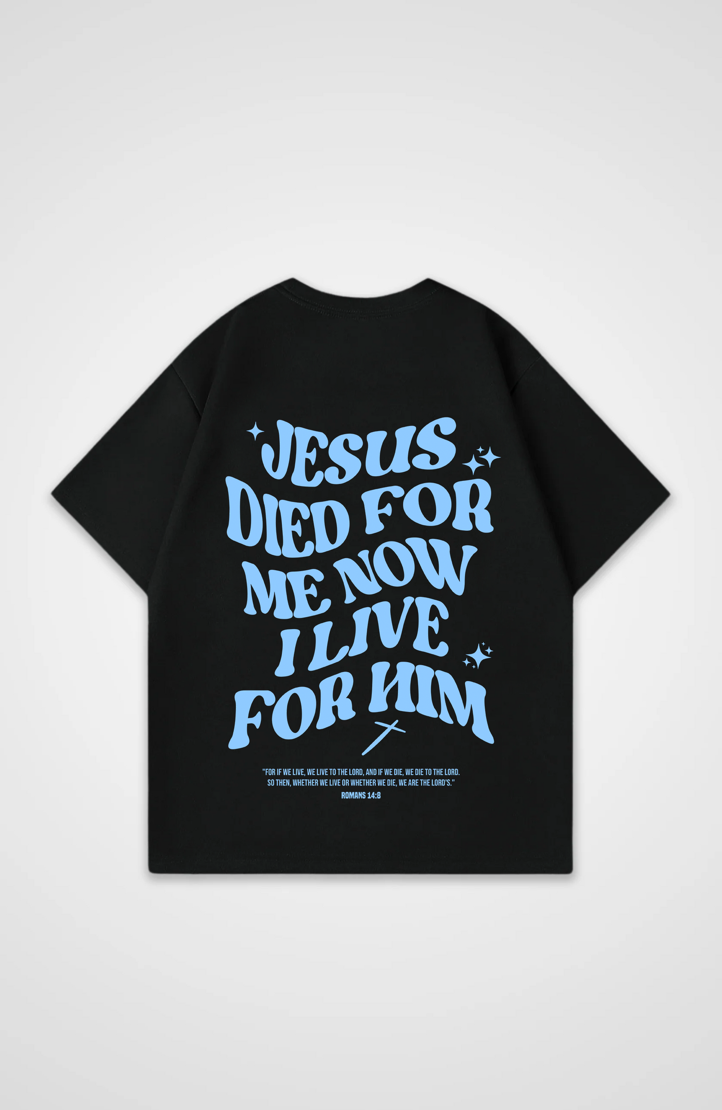 Jesus died for me now I die for him Hell Blau Oversized Shirt