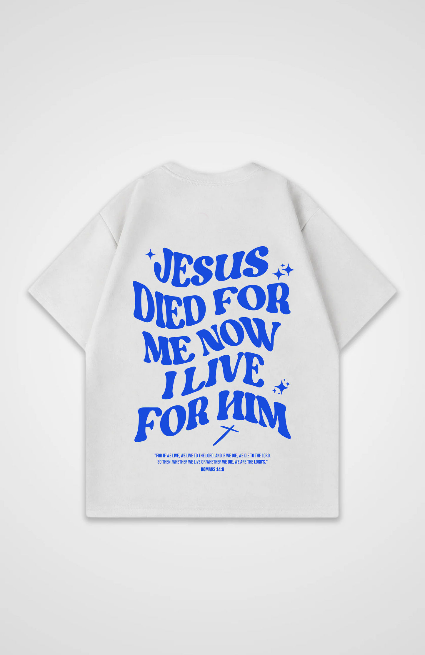 Jesus died for me now I die for him Blau Oversized Shirt