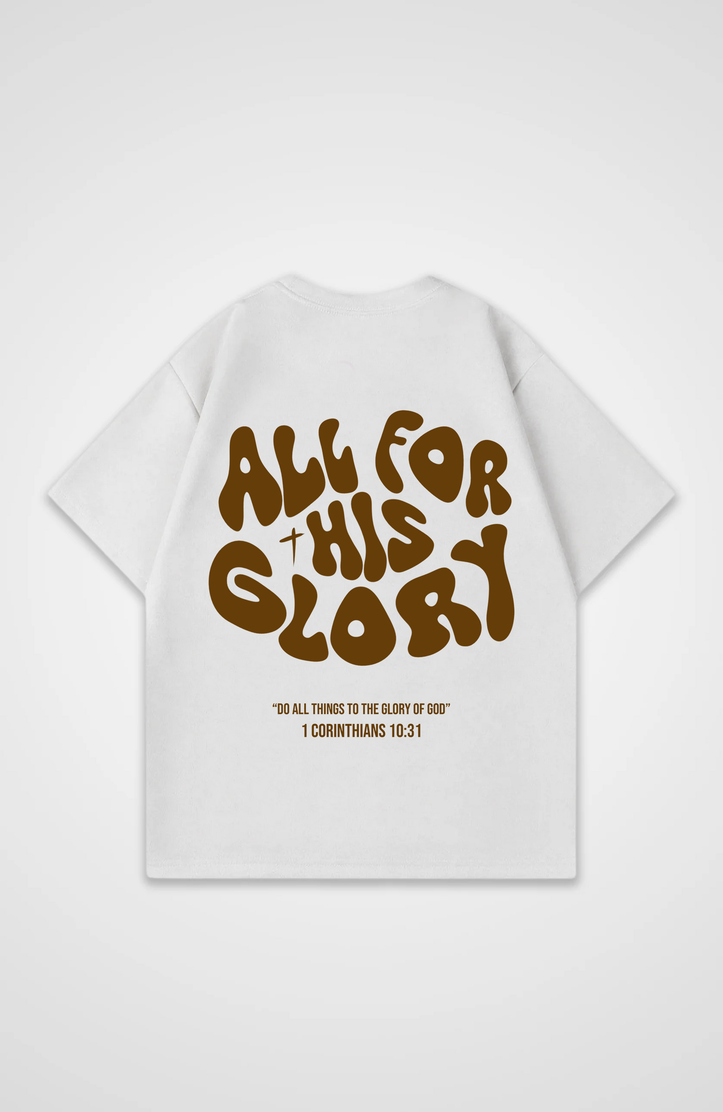 All for his Glory Braun Oversized Shirt
