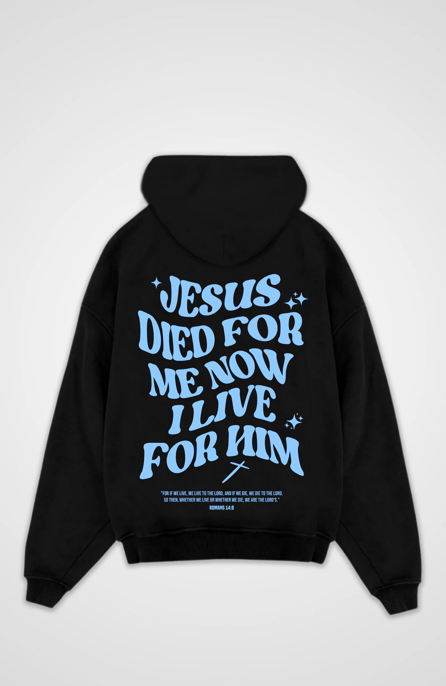 He died for you Oversized Hoodie