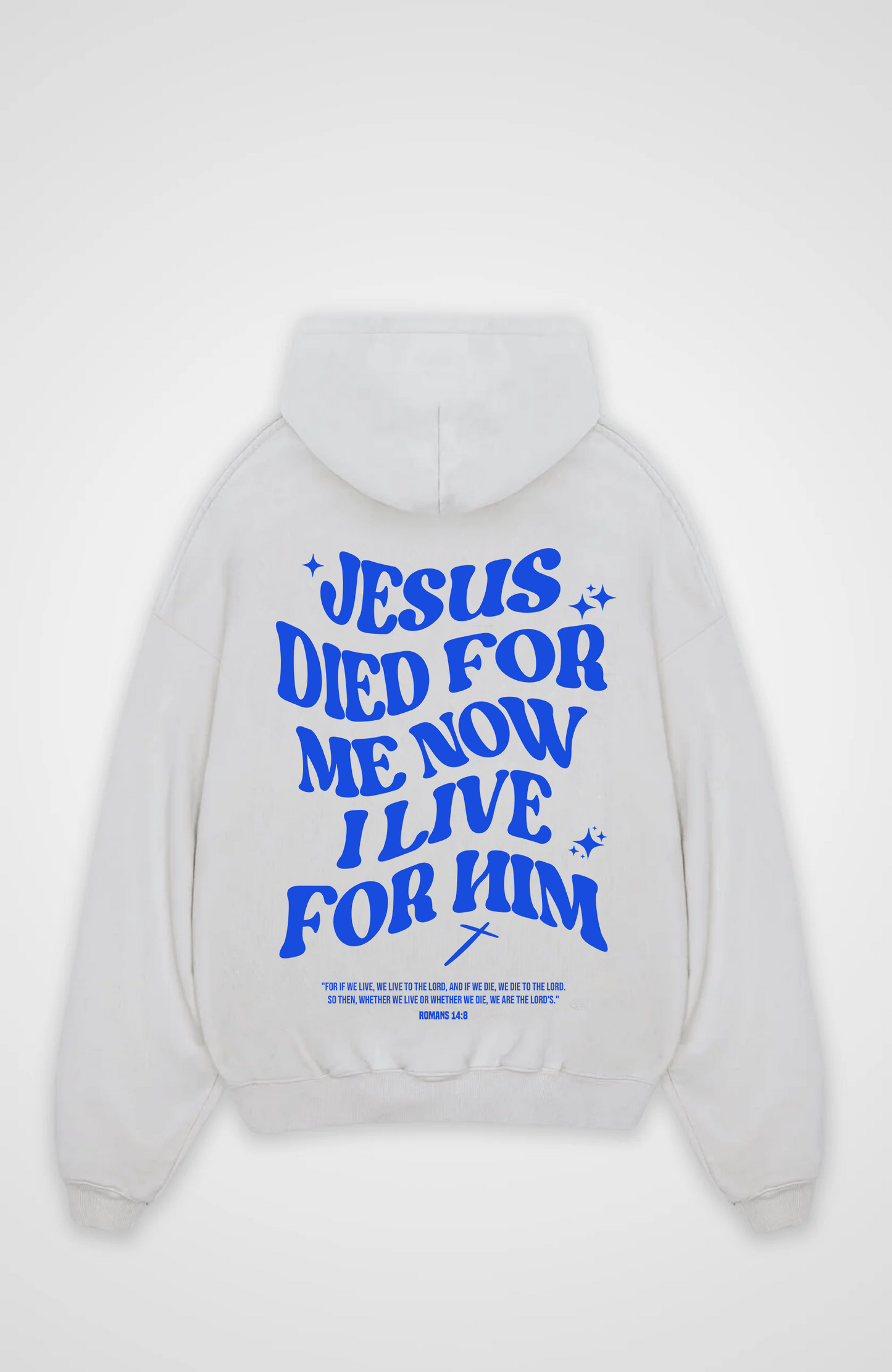He died for you Oversized Hoodie