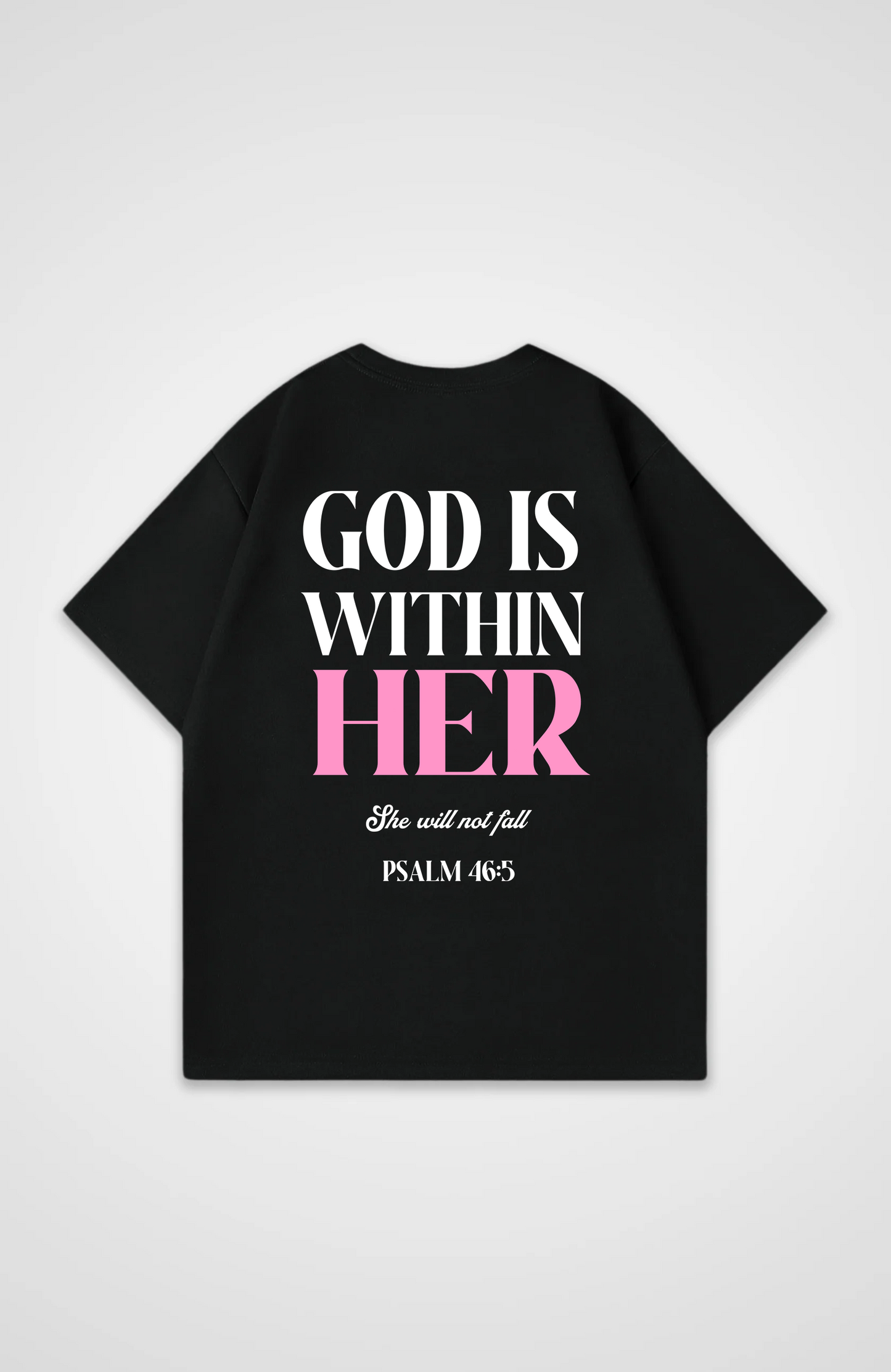 God is within Her Oversized Shirt