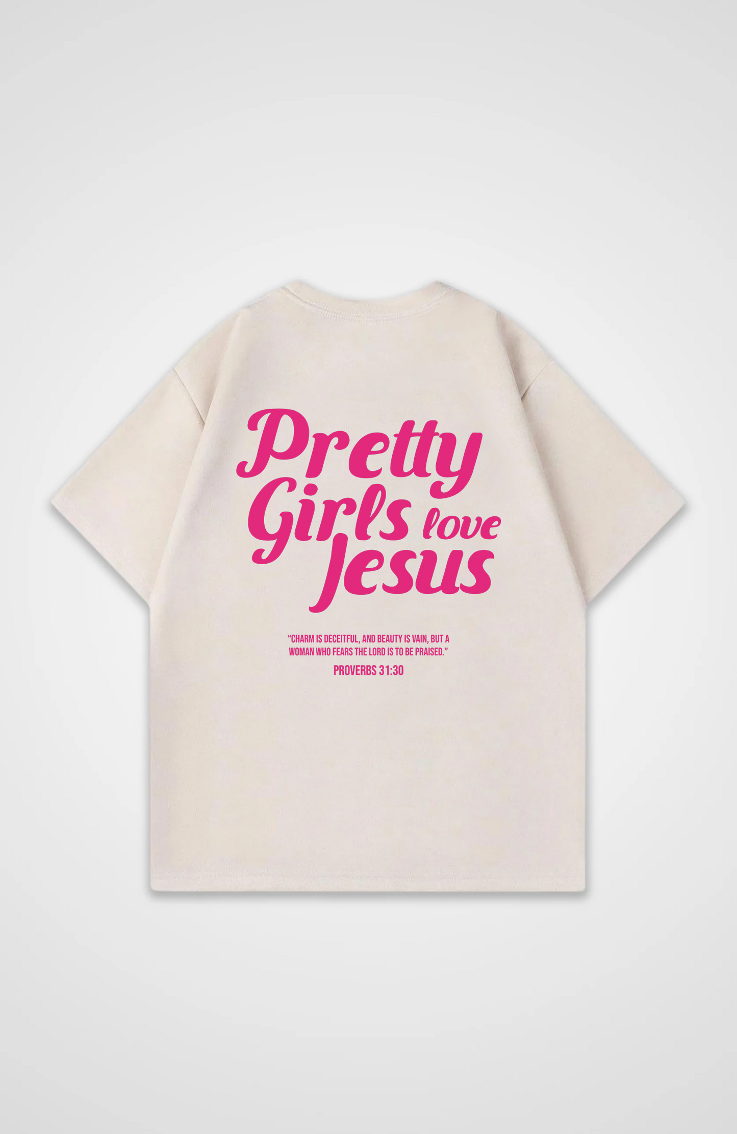 Pretty Girls love Jesus Oversized Shirt