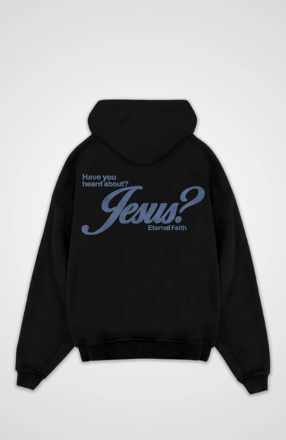Have you heard about Jesus? Oversized Hoodie
