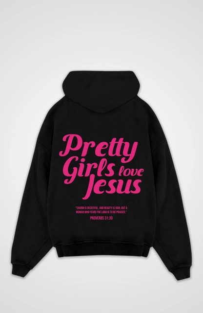 Pretty Girls Love Jesus Oversized Hoodie