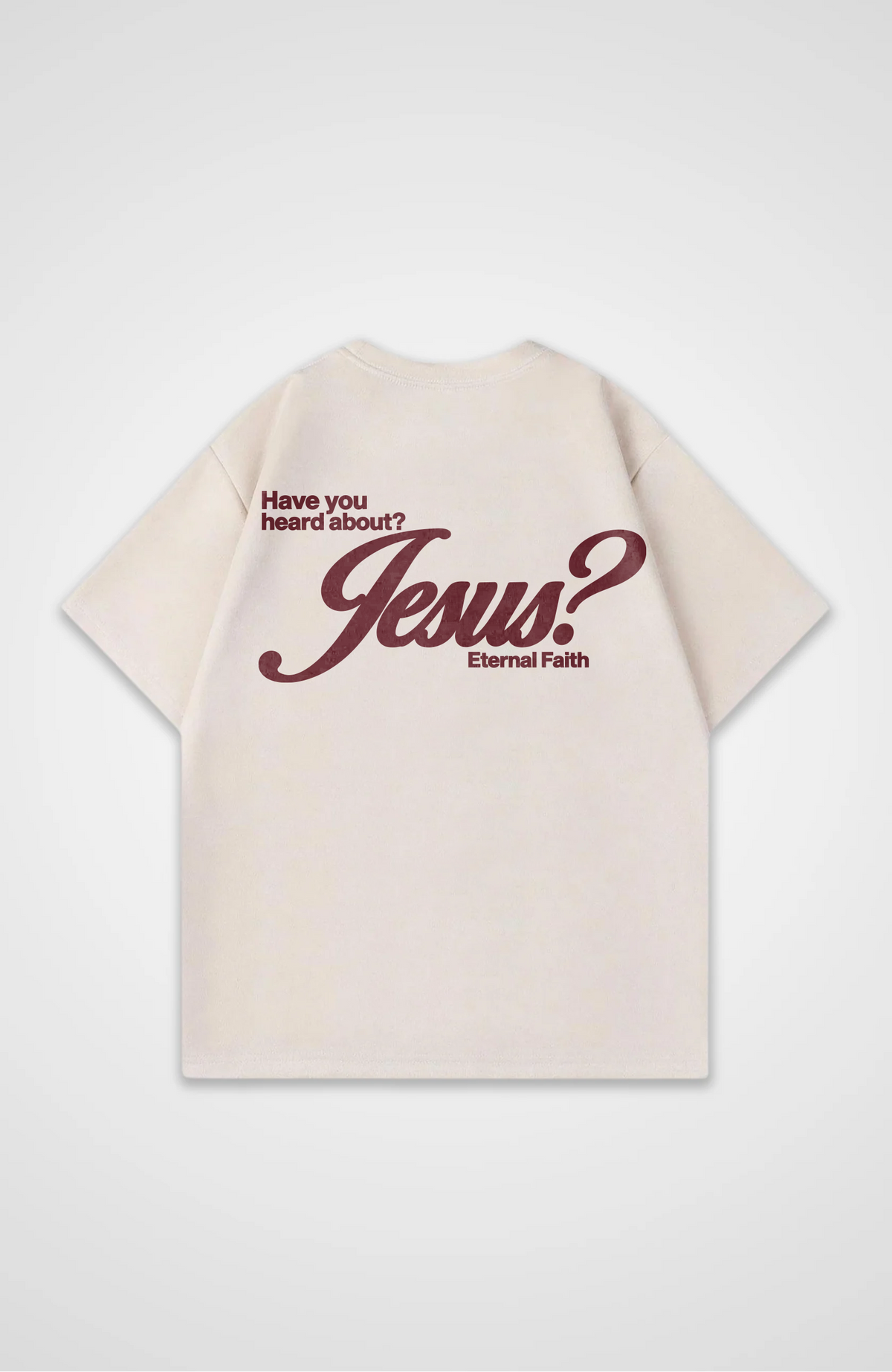 Have you heard about Jesus? Oversized Shirt