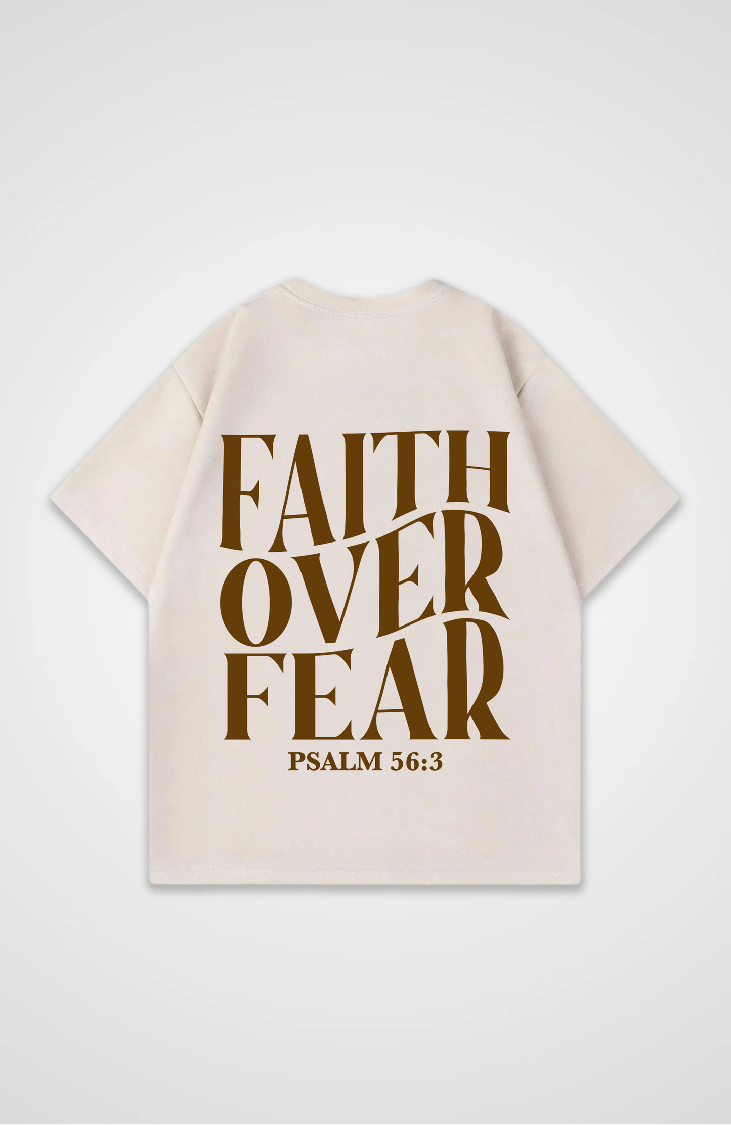 Faith Over Fear Braun Oversized Shirt