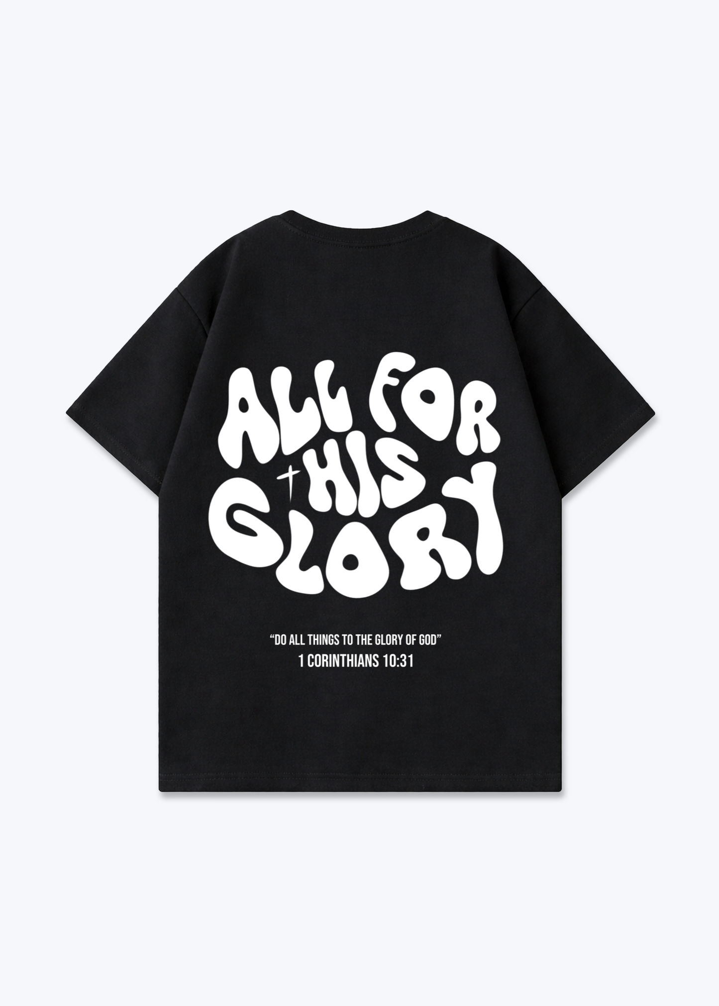 All for his Glory Oversized Shirt - Black Back (Designed)