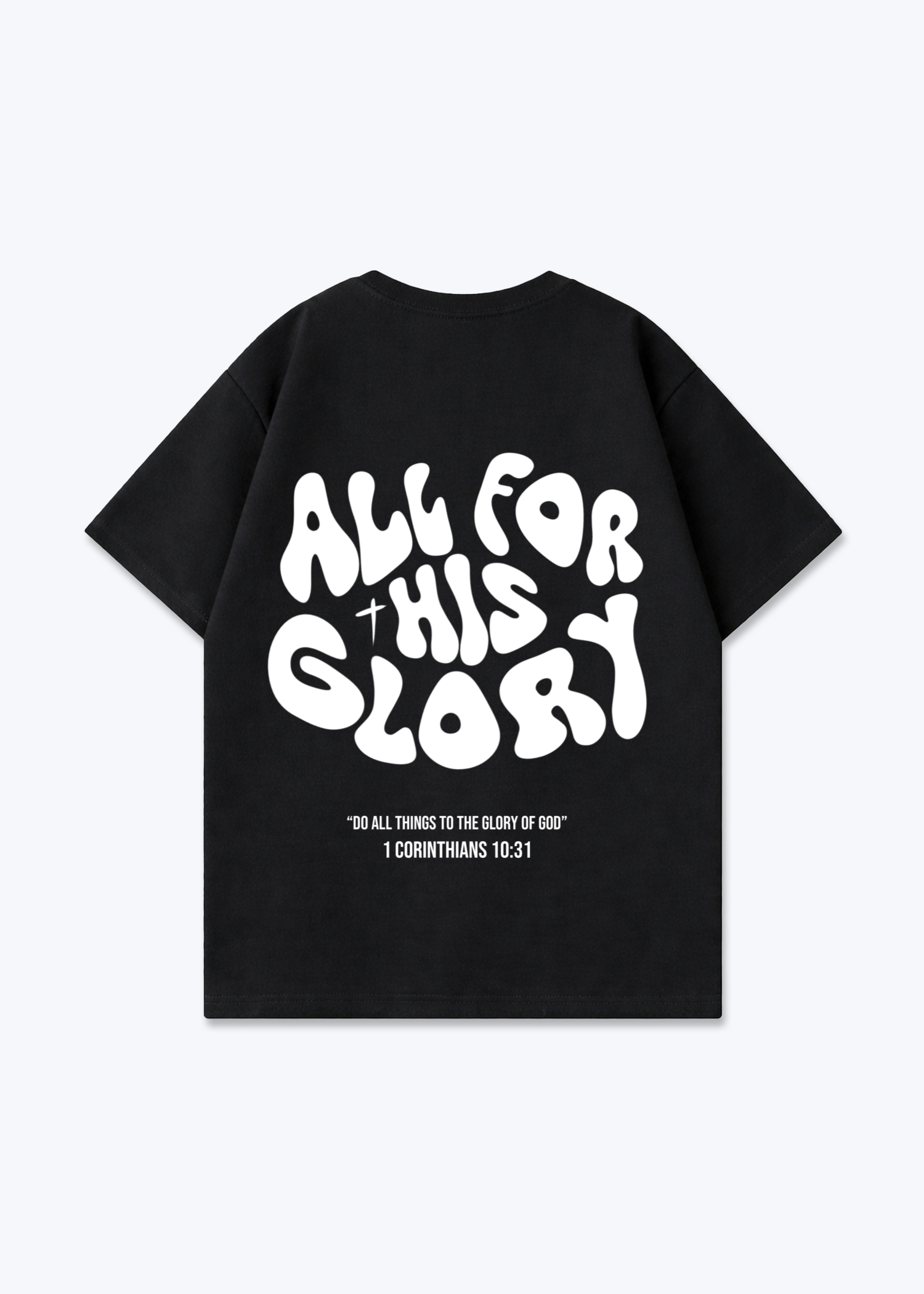 All for his Glory Oversized Shirt - Black Back (Designed)
