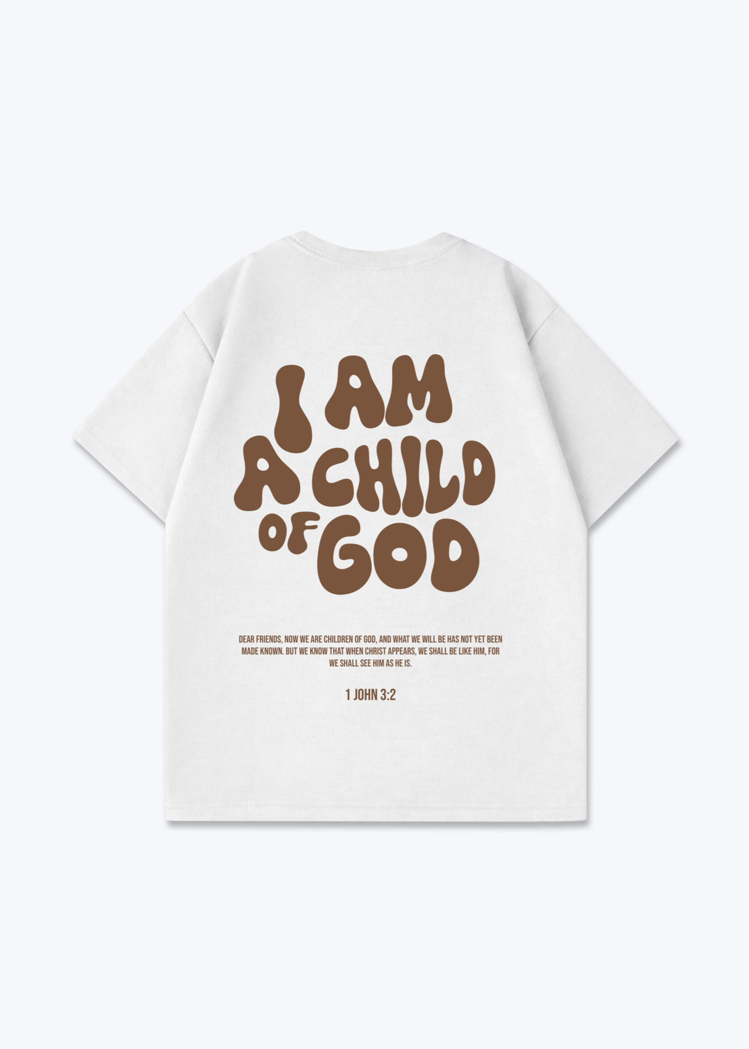 I'm a Child of God Oversized Shirt - White Back (Designed)