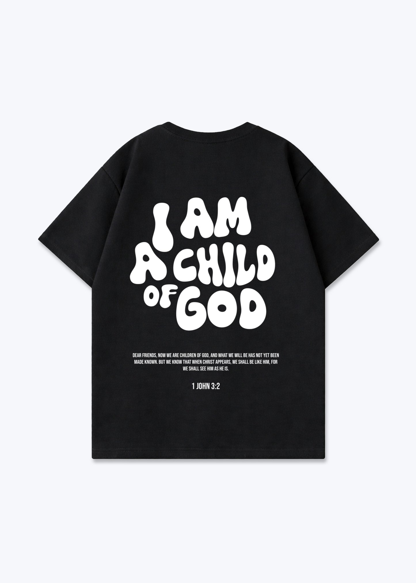 I'm a Child of God Oversized Shirt - Black Back (Designed)