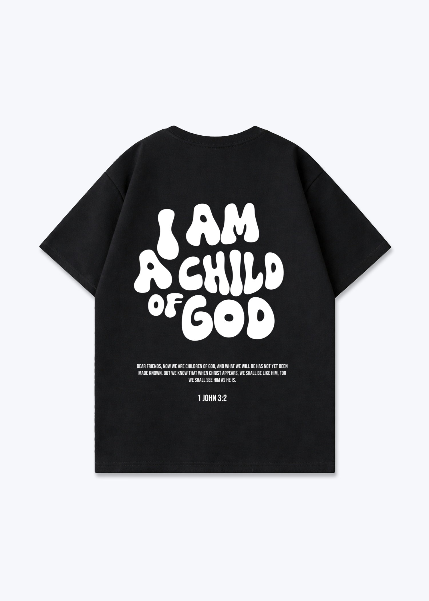 I'm a Child of God Oversized Shirt - Black Back (Designed)