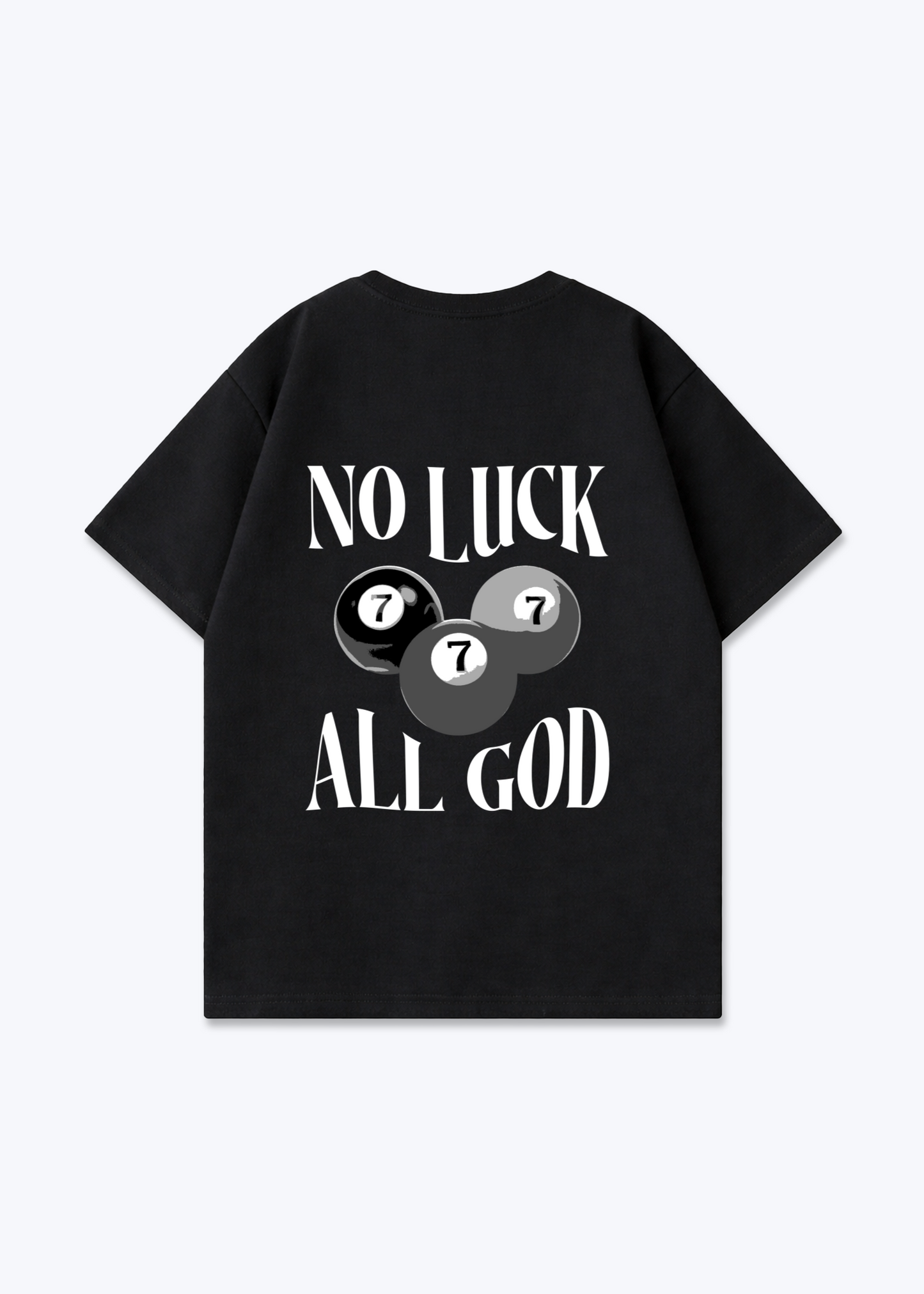 No Luck All God Oversized Shirt - Black Back (Designed)