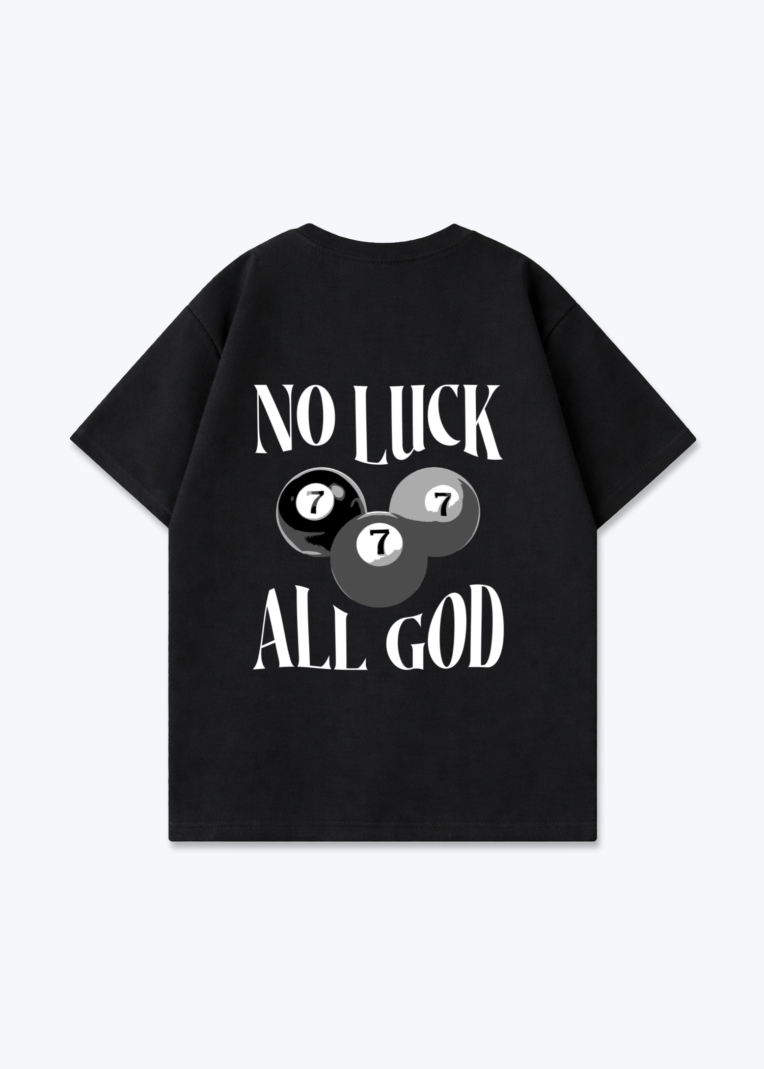 No Luck All God Oversized Shirt - Black Back (Designed)