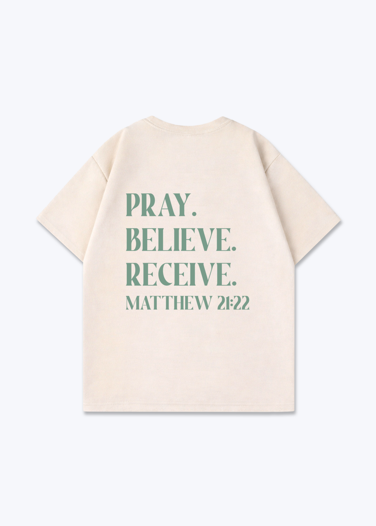 Pray. Believe. Receive Oversized Shirt - Beige Back (Designed)