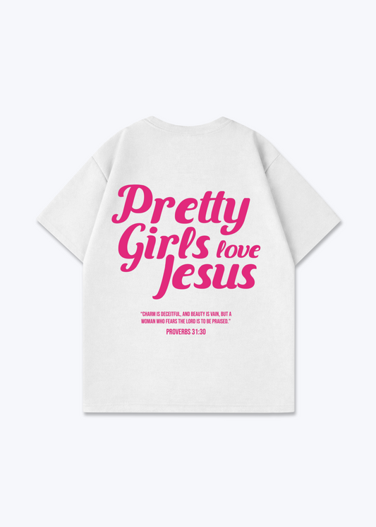 Pretty Girls love Jesus Oversized Shirt - White Back (Designed)