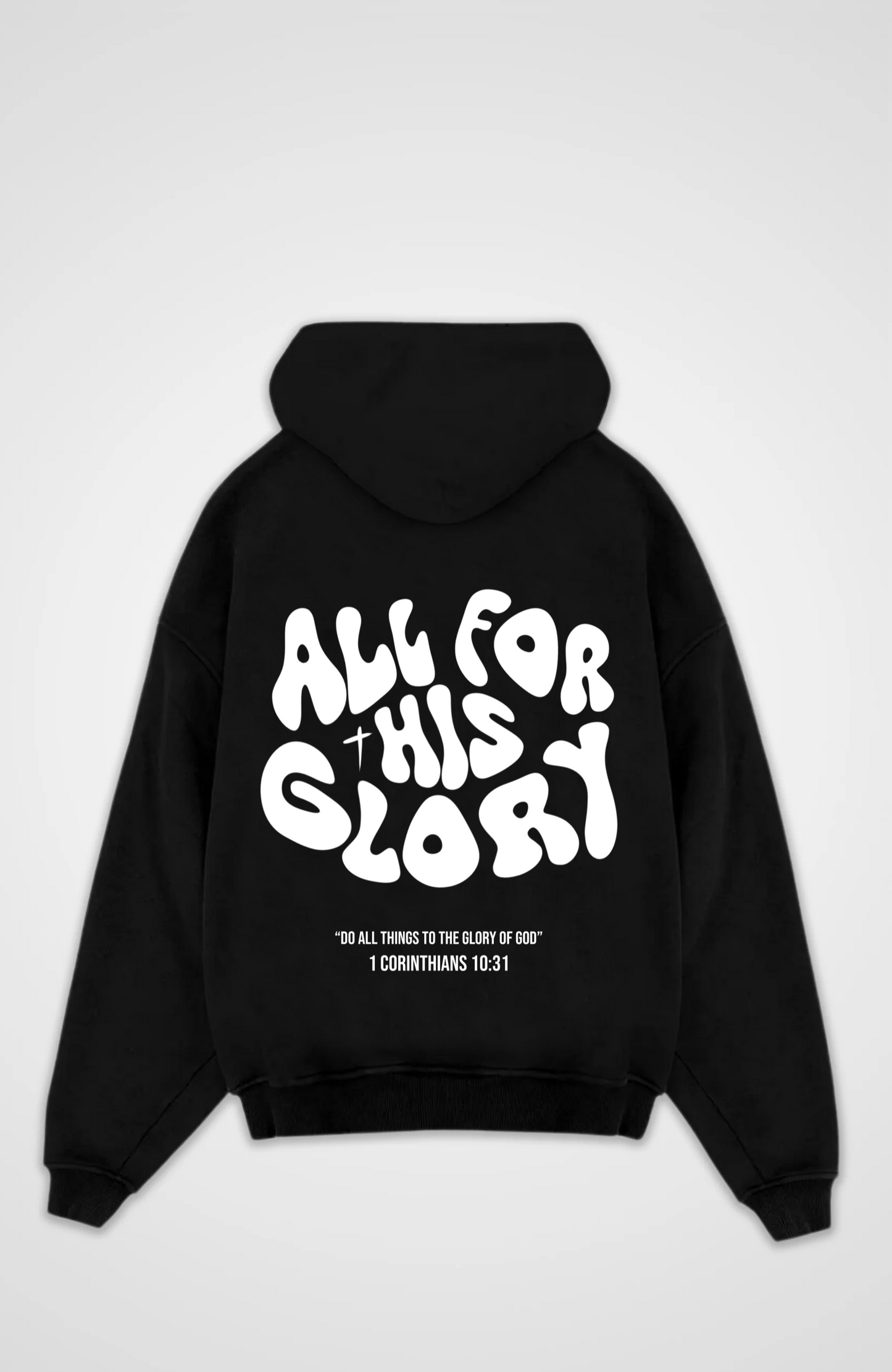 All for his Glory Oversized Hoodie - Black Back (Designed)