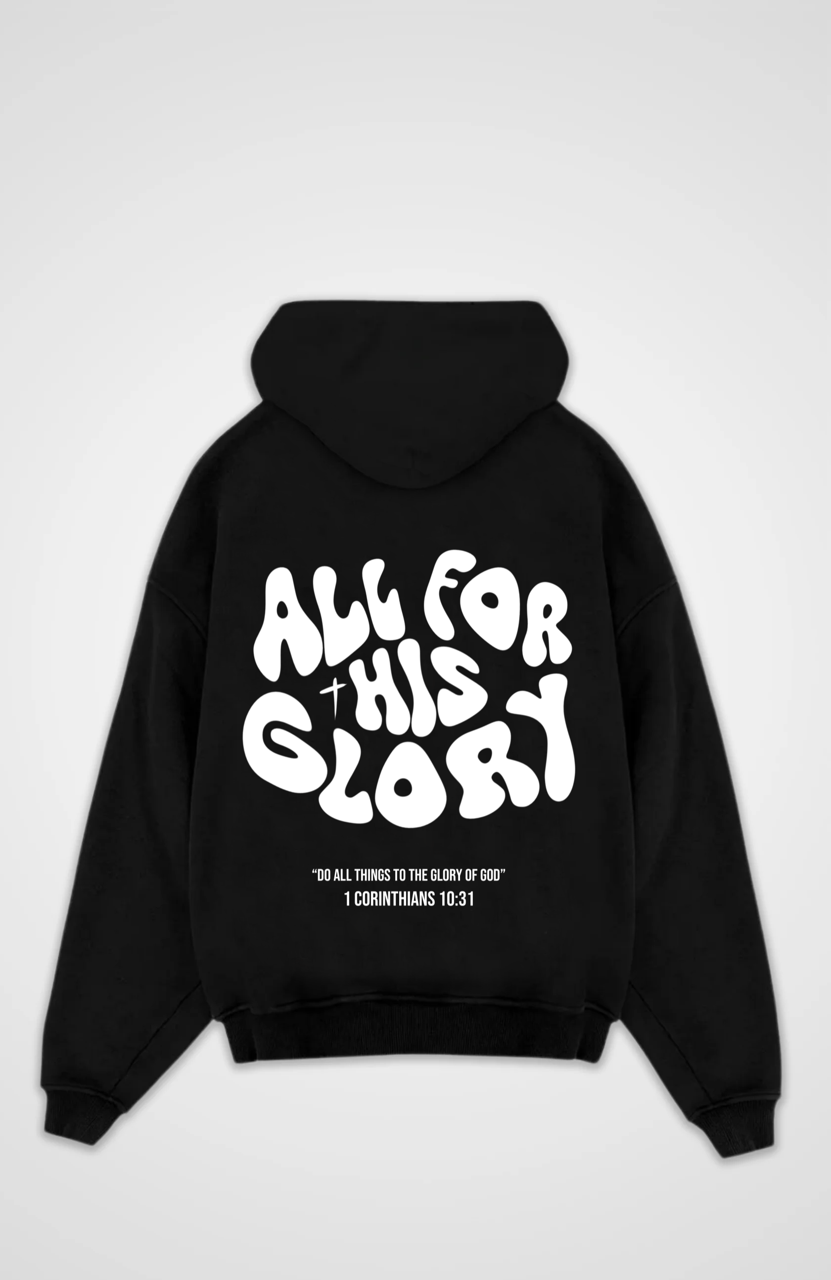 All for his Glory Oversized Hoodie - Black Back (Designed)