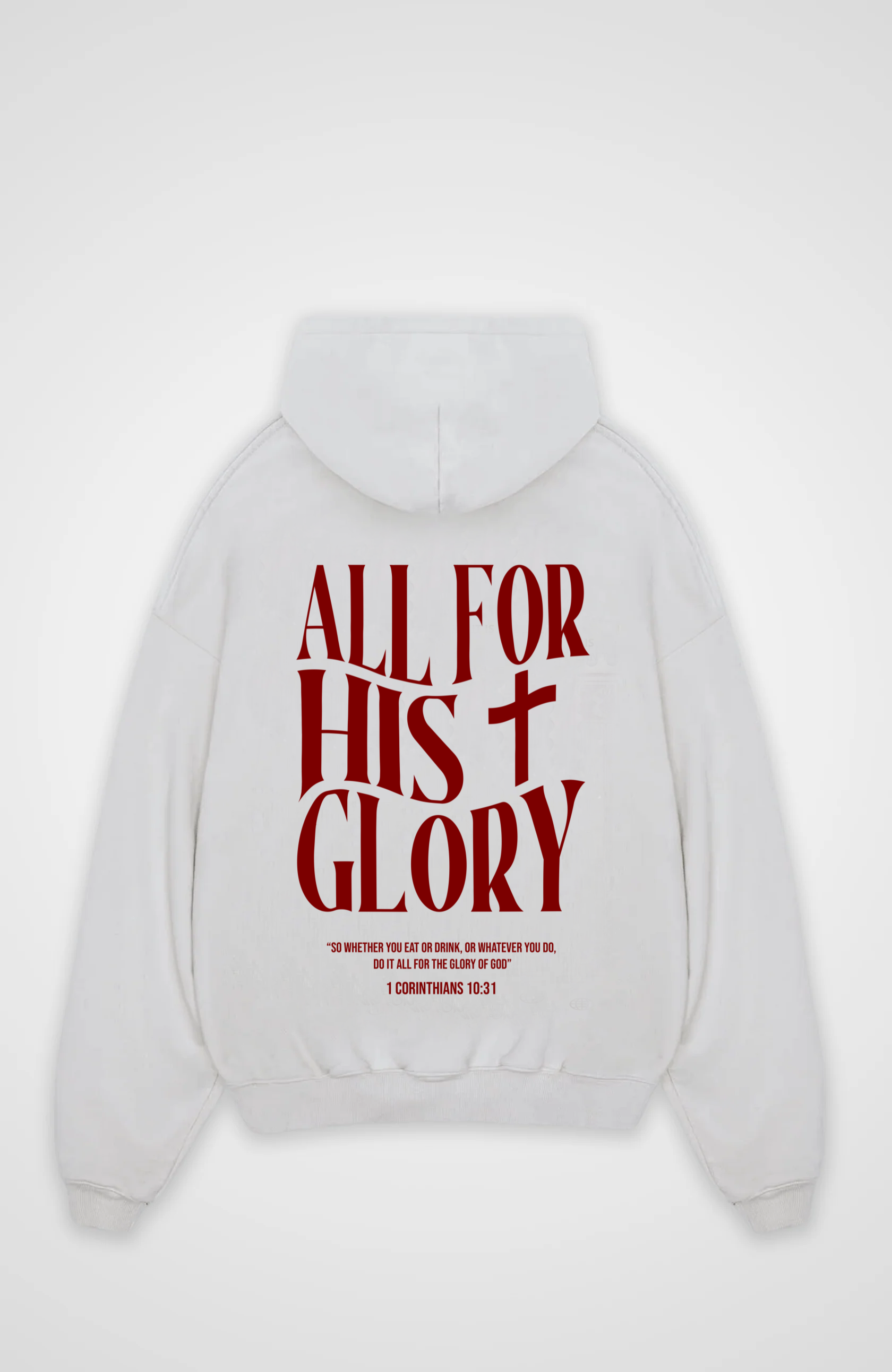 All for his Glory Oversized Hoodie - White Back (Designed)