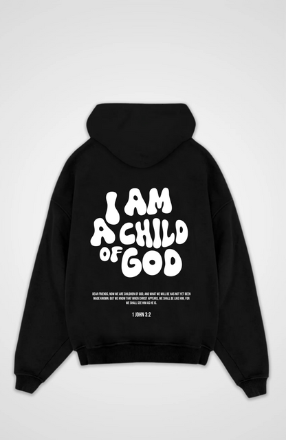 I'm a Child of God Oversized Hoodie - Black Back (Designed)