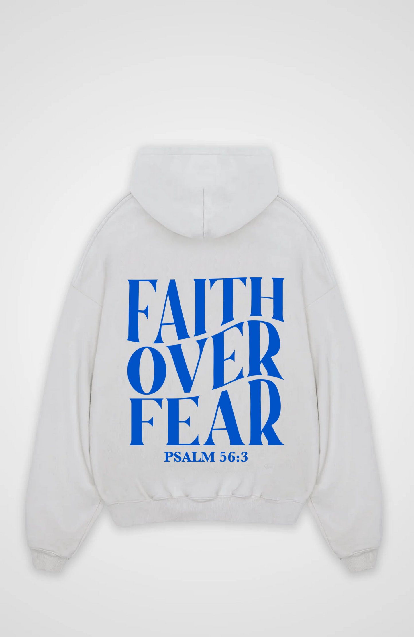 Faith over Fear Oversized Hoodie - White Back (Designed)