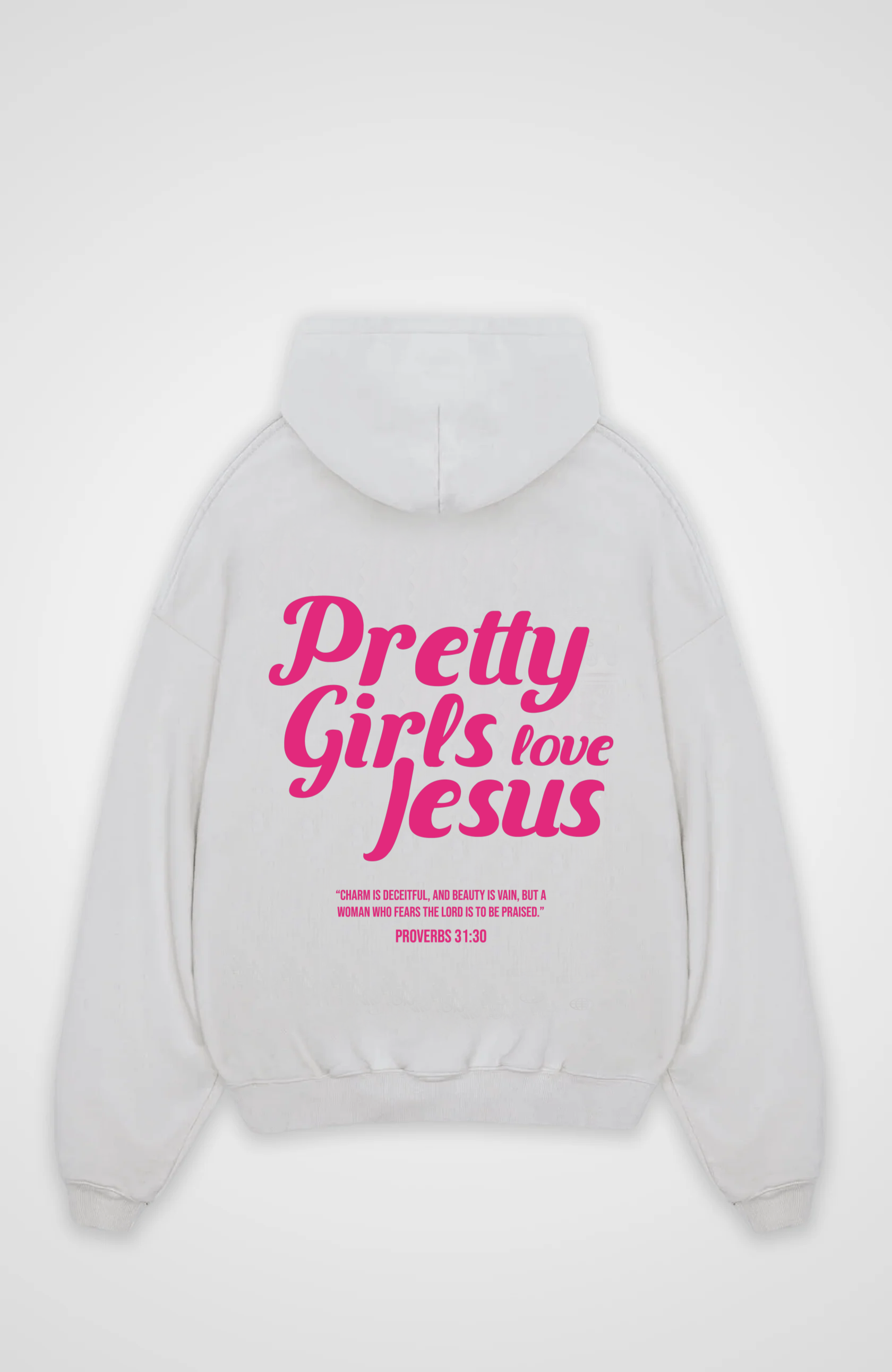 Pretty Girls love Jesus Oversized Hoodie - White Back (Designed)