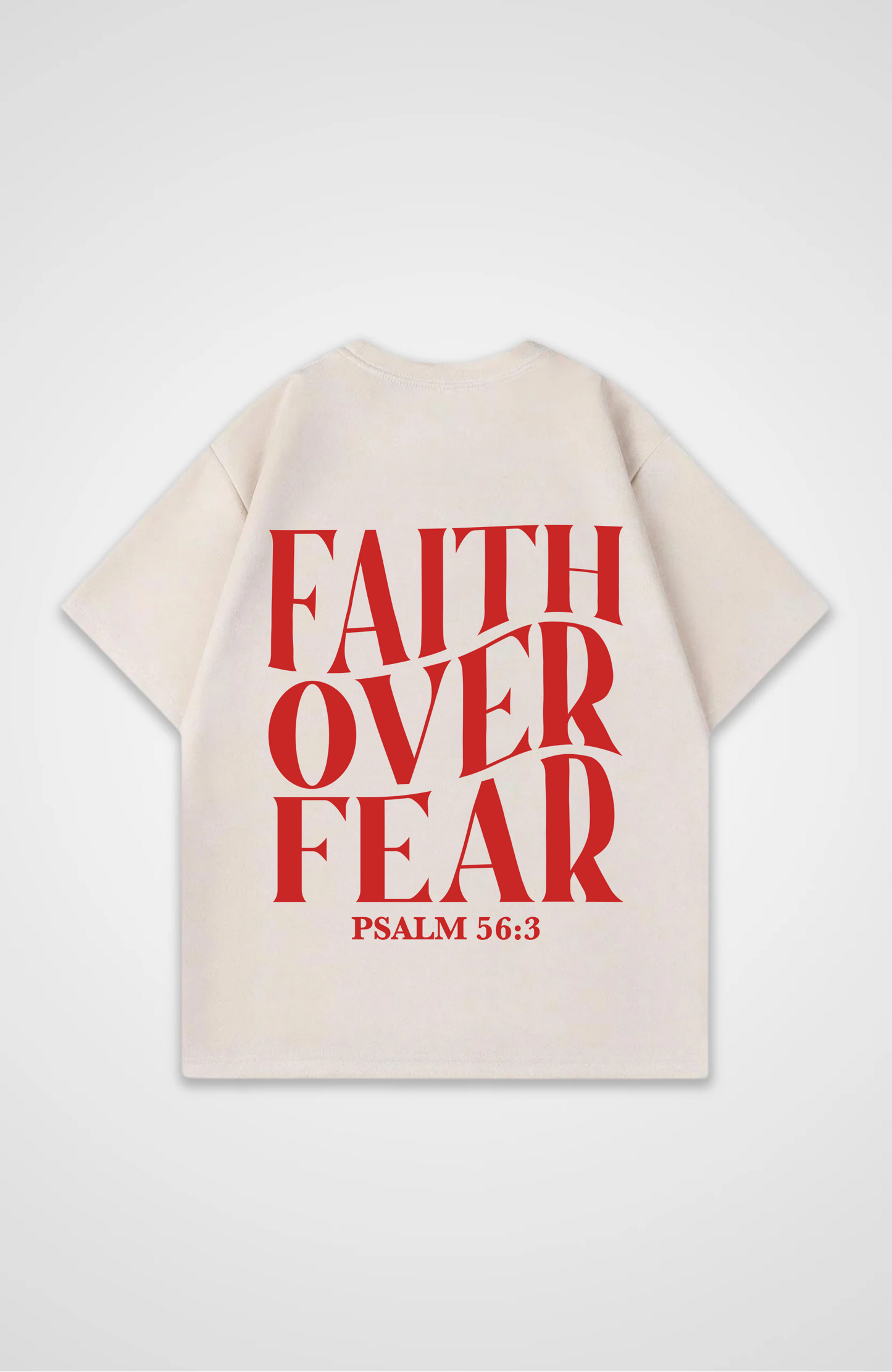 Faith Over Fear Rot Oversized Shirt