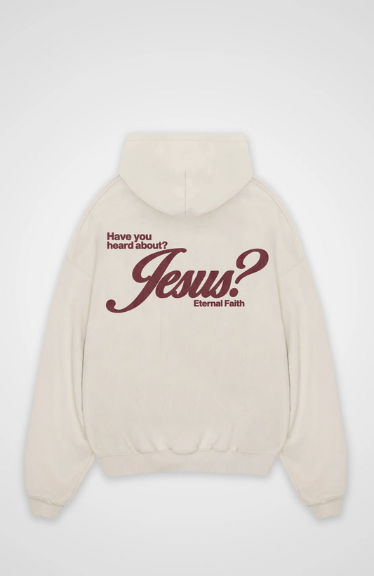 Have you heard about Jesus? Oversized Hoodie