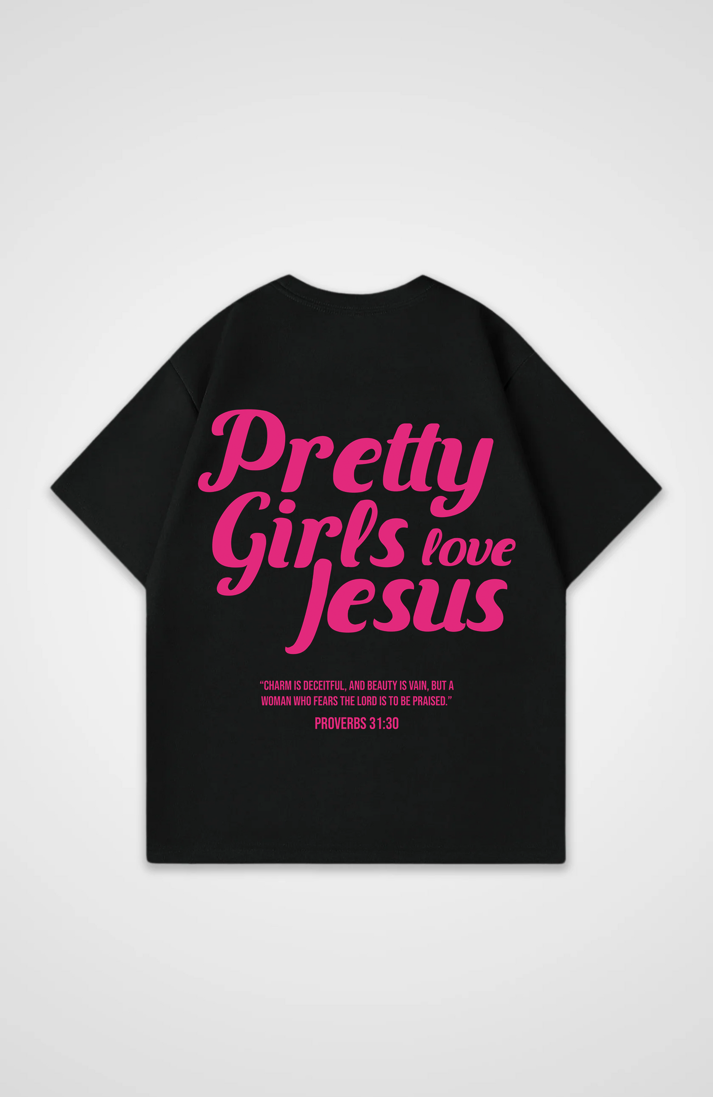 Pretty Girls Love Jesus Pink Oversized Shirt