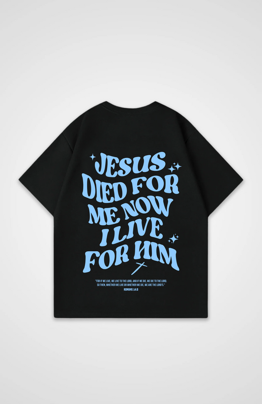Jesus died for me now I die for him Hell Blau Oversized Shirt