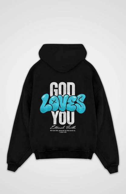God loves you Oversized Hoodie