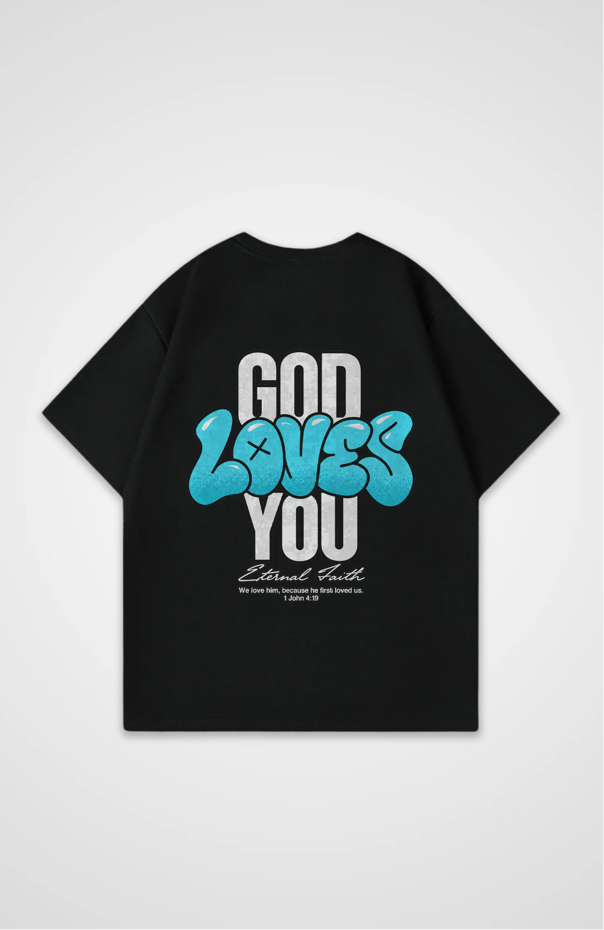 God loves you Oversized Shirt