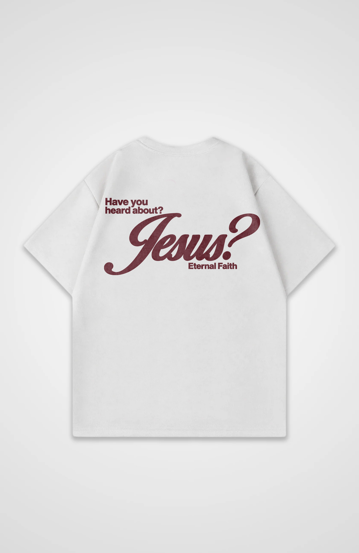 Have you heard about Jesus? Oversized Shirt